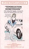 FEMINIZATION HONEYMOON (TV FICTION CLASSICS Book 63)