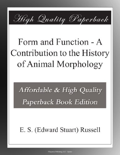 Form and Function - A Contribution to the History of Animal Morphology