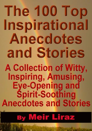 The 100 Top Inspirational Anecdotes and Stories