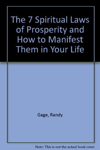 The 7 Spiritual Laws of Prosperity and How to Manifest Them in Your Life