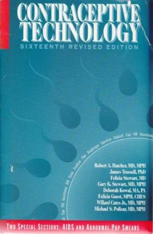 Contraceptive Technology -- Sixteenth 16th Revised Edition