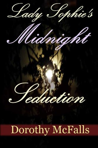 Lady Sophie's Midnight Seduction: short erotic historical romance