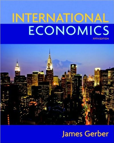 James Gerber'sInternational Economics (5th Edition) (The Pearson Series in Economics) [Hardcover](2010)