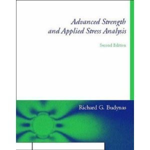R.Budynas's Advanced Strength 2nd(Second) edition(Advanced Strength and Applied Stress Analysis [Hardcover])(1998)