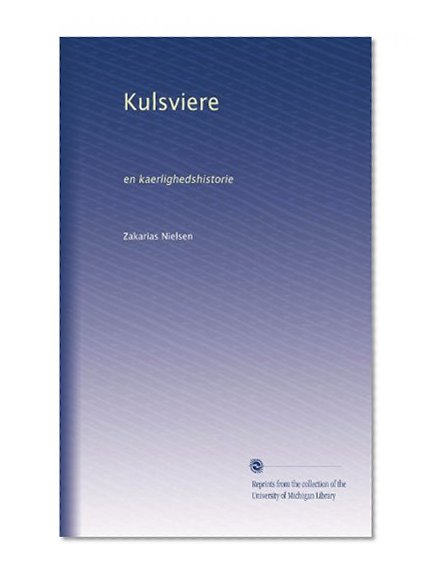 Kulsviere: en kaerlighedshistorie (Danish Edition)