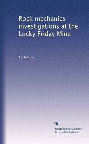 Rock mechanics investigations at the Lucky Friday Mine