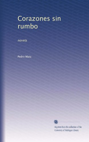 Corazones sin rumbo: novela (Spanish Edition)