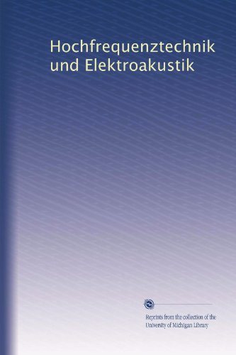 Hochfrequenztechnik und Elektroakustik (Volume 7) (German Edition)