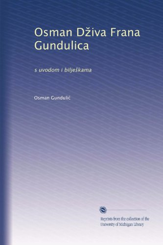 Osman D?iva Frana Gundulica: s uvodom i bilje?kama (Croatian Edition)