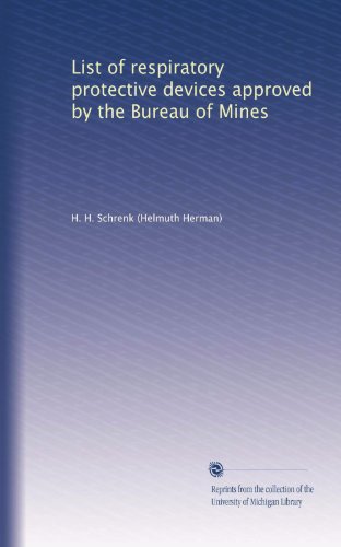 List of respiratory protective devices approved by the Bureau of Mines