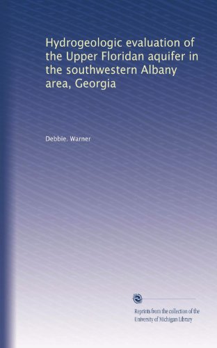 Hydrogeologic evaluation of the Upper Floridan aquifer in the southwestern Albany area, Georgia