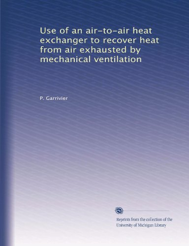 Use of an air-to-air heat exchanger to recover heat from air exhausted by mechanical ventilation