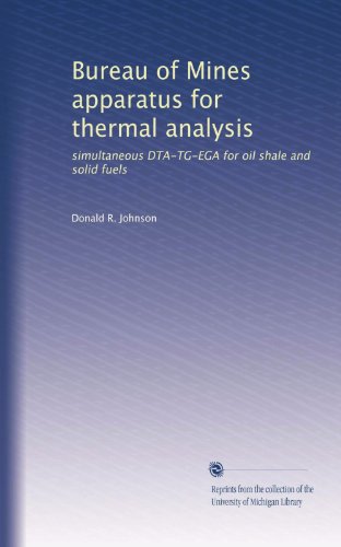 Bureau of Mines apparatus for thermal analysis: simultaneous DTA-TG-EGA for oil shale and solid fuels