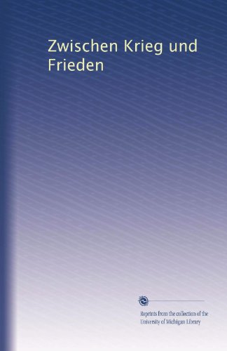 Zwischen Krieg und Frieden (Volume 5) (German Edition)