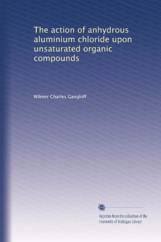 The action of anhydrous aluminium chloride upon unsaturated organic compounds