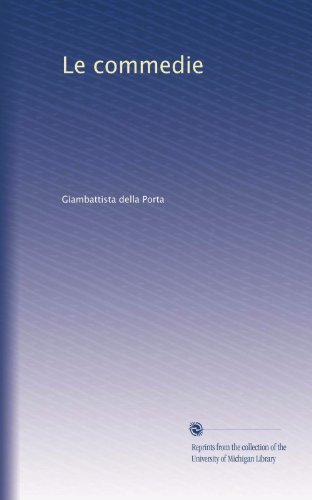 Le commedie (Volume 2) (Italian Edition)