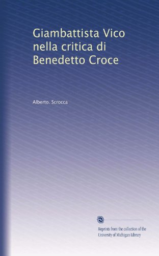 Giambattista Vico nella critica di Benedetto Croce (Italian Edition)