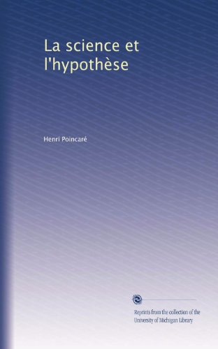 La science et l'hypothÃ¨se (French Edition)