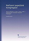 Na?Ã­zenÃ­ pape?skÃ© kongregace: Auctis admodum, ze dne 4. listop. 1892, v p?i?in??e ?lenu mu?skÃ½ch ?eholnÃ­ch kongregacÃ­ (Czech Edition)