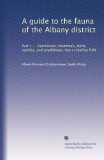 A guide to the fauna of the Albany district: Part 1 -- Vertebrates (mammals, birds, reptiles, and amphibians, but excluding fish)