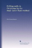 Drilling wells in Oklahoma by the mud-laden fluid method