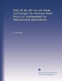 Use of an air-to-air heat exchanger to recover heat from air exhausted by mechanical ventilation