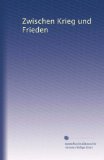 Zwischen Krieg und Frieden (Volume 5) (German Edition)