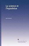 La science et l'hypothÃ¨se (French Edition)