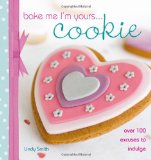 Bake Me I'm Yours... Cookie