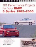 101 Performance Projects for Your BMW 3 Series 1982-2000 (Motorbooks Workshop)