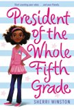 President of the Whole Fifth Grade (President Series)