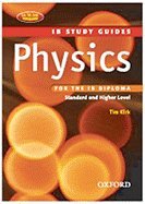 Physics for the IB Diploma: Study Guide (IB Study Guides) [Paperback]