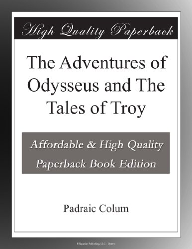 The Adventures of Odysseus and The Tales of Troy