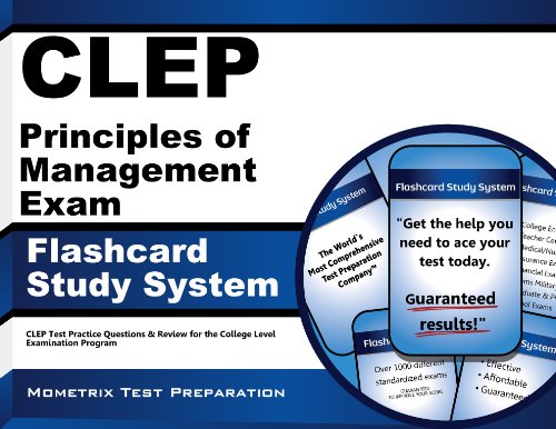 CLEP Principles of Management Exam Flashcard Study System: CLEP Test Practice Questions & Review for the College Level Examination Program