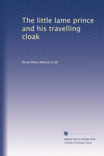 The little lame prince and his travelling cloak