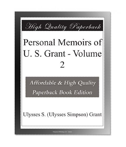 Personal Memoirs of U. S. Grant - Volume 2