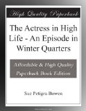 The Actress in High Life - An Episode in Winter Quarters