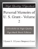 Personal Memoirs of U. S. Grant - Volume 2
