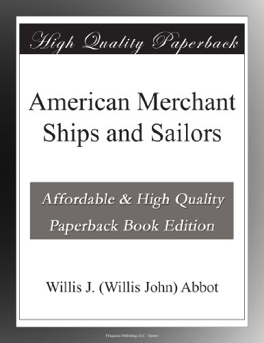 American Merchant Ships and Sailors