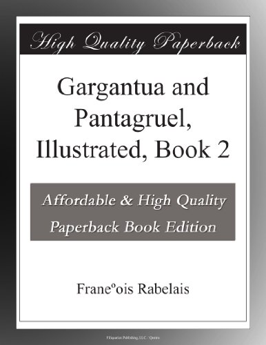 Gargantua and Pantagruel, Illustrated, Book 2
