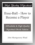 Base-Ball - How to Become a Player
