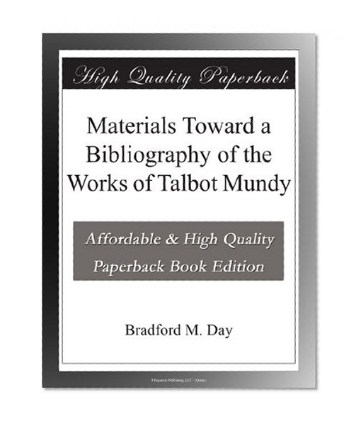 Materials Toward a Bibliography of the Works of Talbot Mundy
