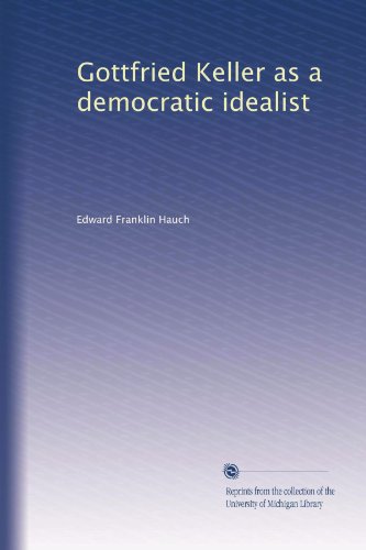 Gottfried Keller as a democratic idealist