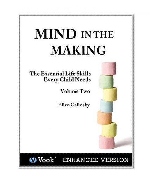 Mind in the Making: The Essential Life Skills Every Child Needs Volume 2