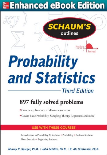 Book Cover Schaums Outline of Probability and Statistics 3/E (ENHANCED EBOOK)