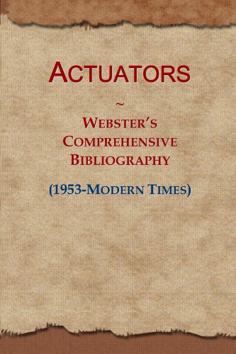 Actuators: Webster's Comprehensive Bibliography (1953-Modern Times)