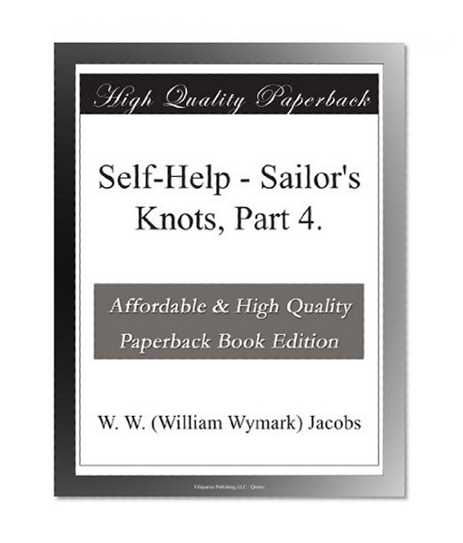 Self-Help - Sailor's Knots, Part 4.