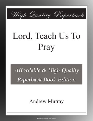 Lord, Teach Us To Pray