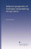 Selected properties of hydrogen (engineering design data)