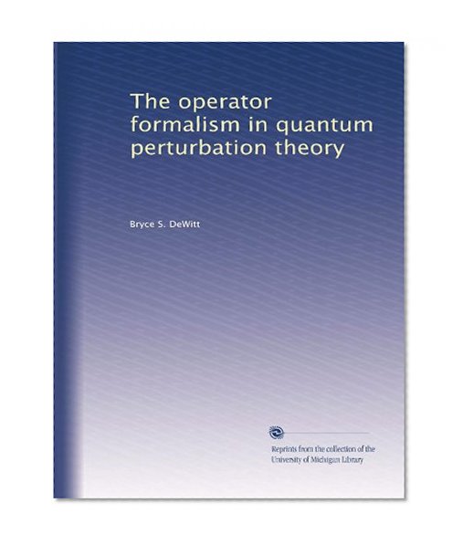 The operator formalism in quantum perturbation theory
